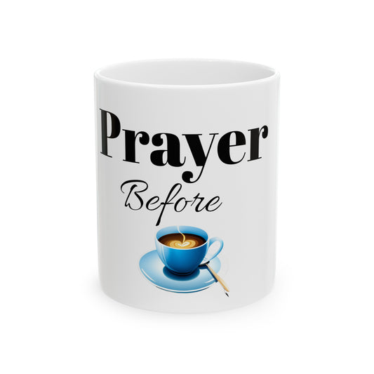 Morning Devotion: Prayer Before Coffee Design 2 Ceramic Mug, 11oz