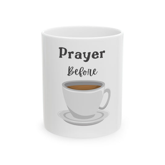 Morning Devotion: Prayer Before Coffee Design 1 Ceramic Mug, 11oz
