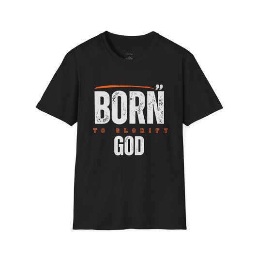 Born to Glorify God Unisex Soft Style T-Shirt