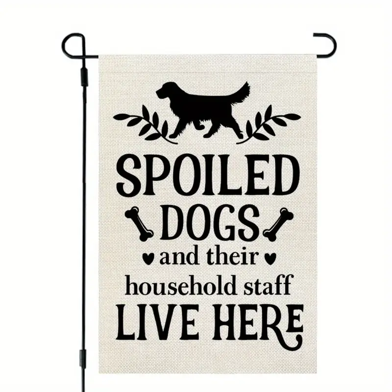 Pampered Pooch Paradise: Burlap Garden Flag for Spoiled Dog Dwellings